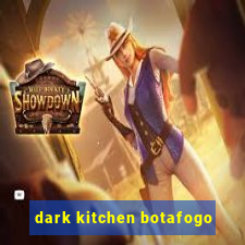 dark kitchen botafogo